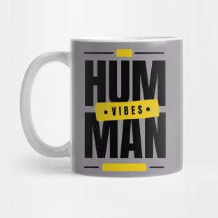 Good human vibes Mug